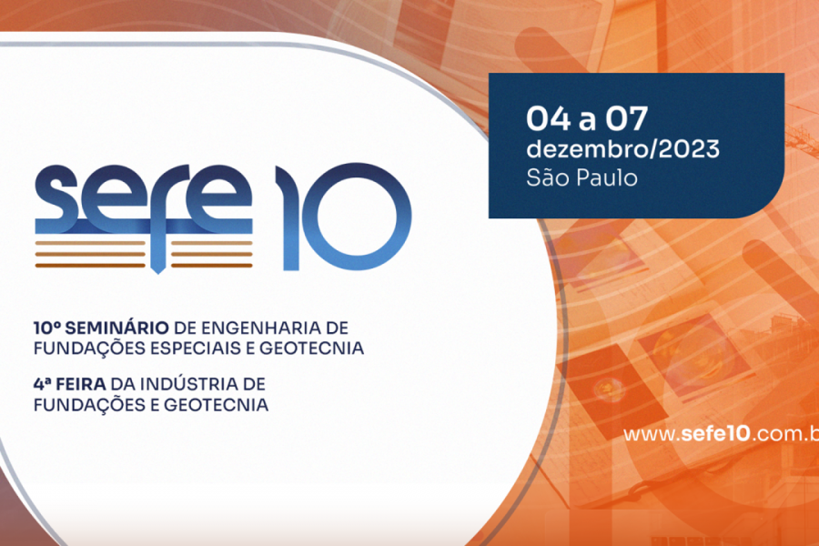 SEFE10, 10º Seminário Eng.Fund. Esp. e Geotecnia 4ª Feira Ind.Fund. Geotec.